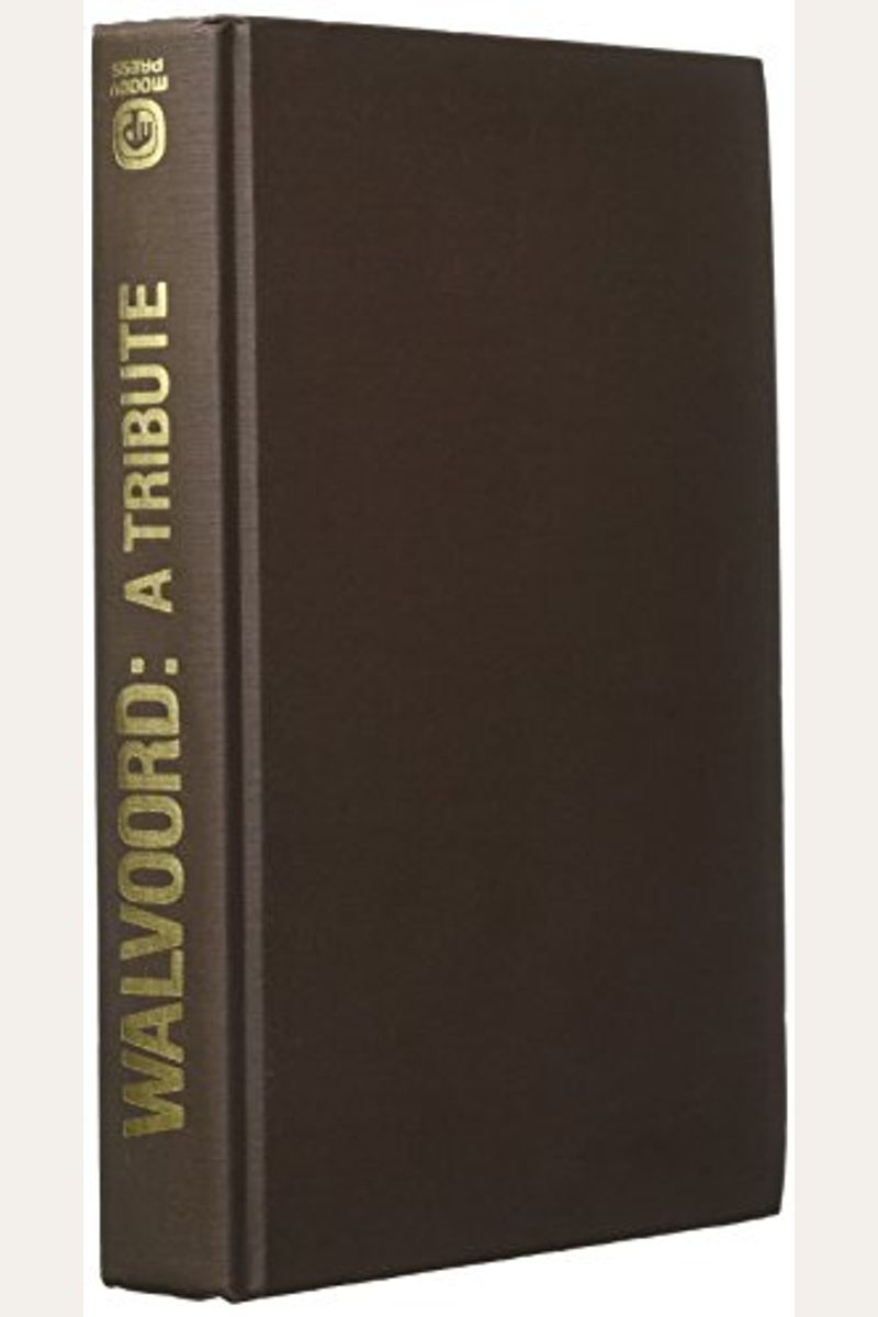 Buy Walvoord, A Tribute Book By: John F Walvoord