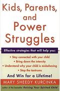 Kids, Parents, And Power Struggles: Winning For A Lifetime