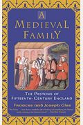 A Medieval Family: The Pastons Of Fifteenth-Century England