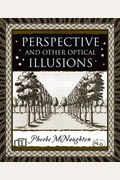 Perspective And Other Optical Illusions