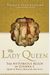 The Lady Queen: The Notorious Reign Of Joanna I, Queen Of Naples, Jerusalem, And Sicily