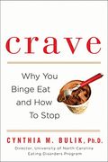 Crave: Why You Binge Eat And How To Stop