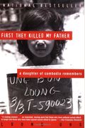 First They Killed My Father: A Daughter Of Cambodia Remembers