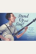 Stand Up And Sing!: Pete Seeger, Folk Music, And The Path To Justice