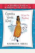 Women Who Broke The Rules: Coretta Scott King