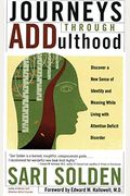 Journeys Through Addulthood: Discover A New Sense Of Identity And Meaning With Attention Deficit Disorder