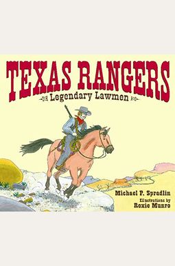 Texas Rangers: Legendary Lawmen Texas Rangers: Legendary Lawmen