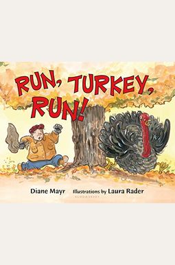 Run, Turkey, Run! Run, Turkey, Run!