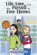 Life, Love, And The Pursuit Of Free Throws