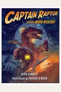 Captain Raptor And The Moon Mystery