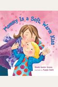 Mommy Is A Soft, Warm Kiss [With Special Card]