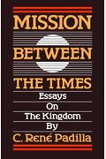 Mission Between The Times: Essays On The Kingdom