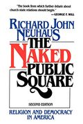 The Naked Public Square: Religion And Democracy In America