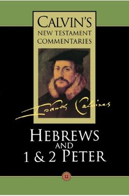 Buy Hebrews, 1 & 2 Peter Book By: Calvin John