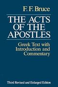 The Acts Of The Apostles: The Greek Text With Introduction And Commentary