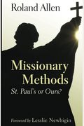 Missionary Methods: St. Paul's Or Ours, A Study Of The Church In The Four Provinces
