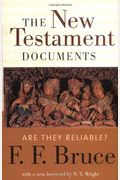 The New Testament Documents: Are They Reliable?
