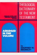 Theological Dictionary Of The New Testament: Abridged In One Volume