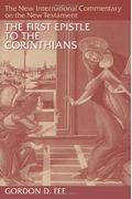 The First Epistle to the Corinthians (The New International Commentary on the New Testament)