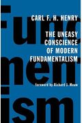 The Uneasy Conscience of Modern Fundamentalism