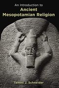 Introduction To Ancient Mesopotamian Religion