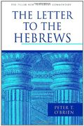 The Letter to the Hebrews (The Pillar New Testament Commentary (PNTC))