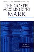 The Gospel According To Mark (The Pillar New Testament Commentary (Pntc))