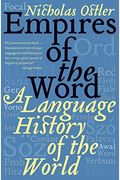 Empires Of The Word: A Language History Of The World