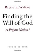 Finding The Will Of God: A Pagan Notion?