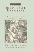 Medieval Exegesis Vol. 2: The Four Senses Of Scripture