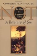 Not The Way It's Supposed To Be: A Breviary Of Sin