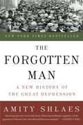 The Forgotten Man: A New History Of The Great Depression