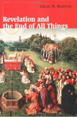 Revelation And The End Of All Things Revelation And The End Of All Things