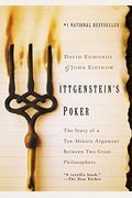 Wittgenstein's Poker: The Story Of A Ten-Minute Argument Between Two Great Philosophers