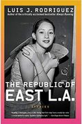 The Republic Of East La: Stories