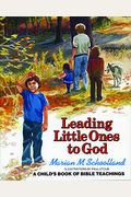 Leading Little Ones to God: A Child's Book of Bible Teachings