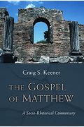 The Gospel Of Matthew: A Socio-Rhetorical Commentary