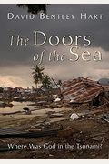The Doors Of The Sea: Where Was God In The Tsunami?