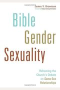 Bible, Gender, Sexuality: Reframing The Church's Debate On Same-Sex Relationships
