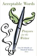 Acceptable Words: Prayers For The Writer