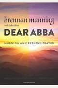 Dear Abba: Morning And Evening Prayer