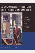 A Documentary History Of Religion In America