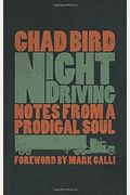 Night Driving: Notes From A Prodigal Soul