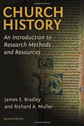 Church History: An Introduction To Research Methods And Resources (Revised)