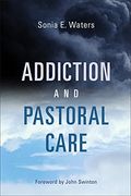 Addiction And Pastoral Care
