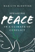 Speaking Peace In A Climate Of Conflict
