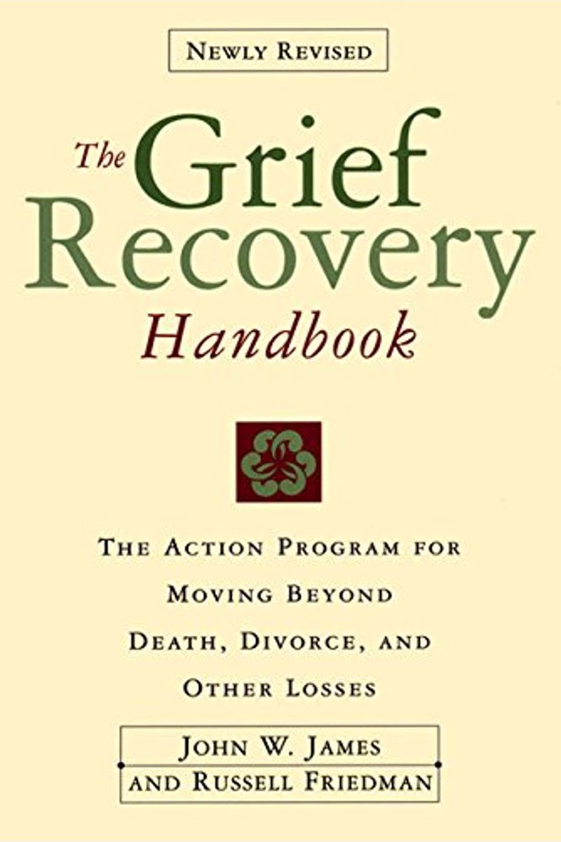 Buy The Grief Recovery Handbook : The Action Prog Book By: John W James