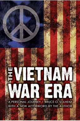 Buy The Vietnam War Era: A Personal Journey Book By: Bruce O Solheim