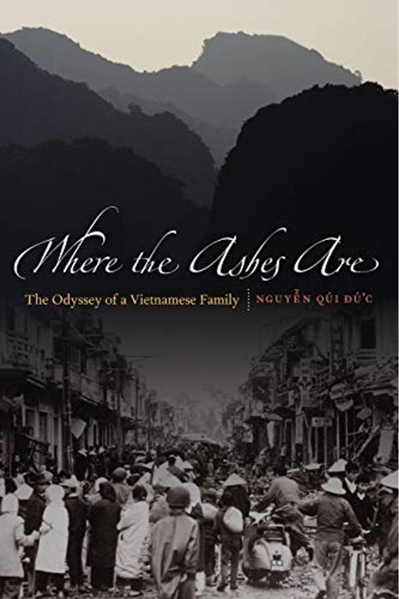 Where the Ashes Are: The Odyssey of a Vietnamese Family