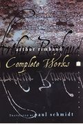 Arthur Rimbaud: Complete Works (Perennial Classics)